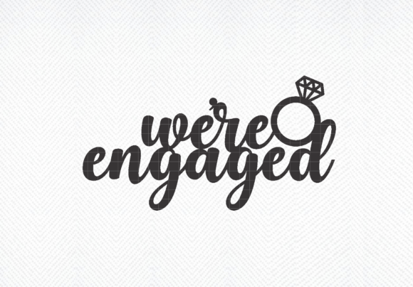 Download We're Engaged Engagemen Tcake Topper Svg - Engaged Collection